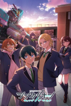 Shinkalion: Thay Đổi Thế Giới